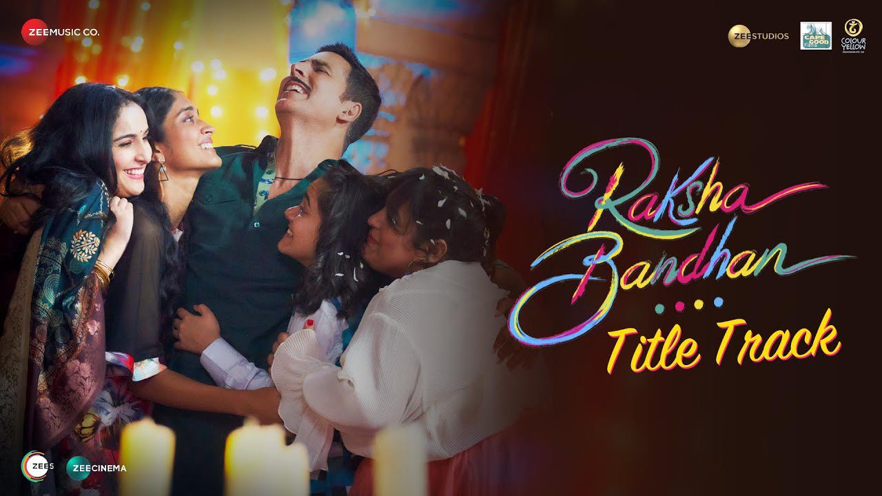 Raksha Bandhan (Title Track) - Song Cover Image
