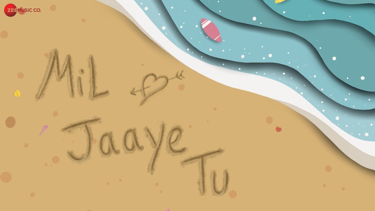 Mil Jaaye Tu - Song Cover Image