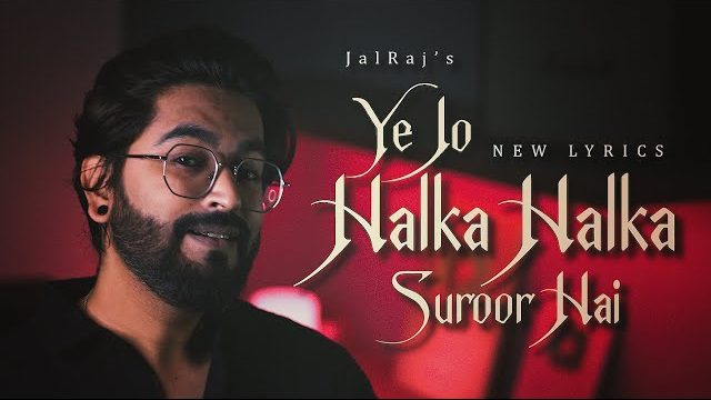 Ye Jo Halka Halka Suroor Hai - Song Cover Image
