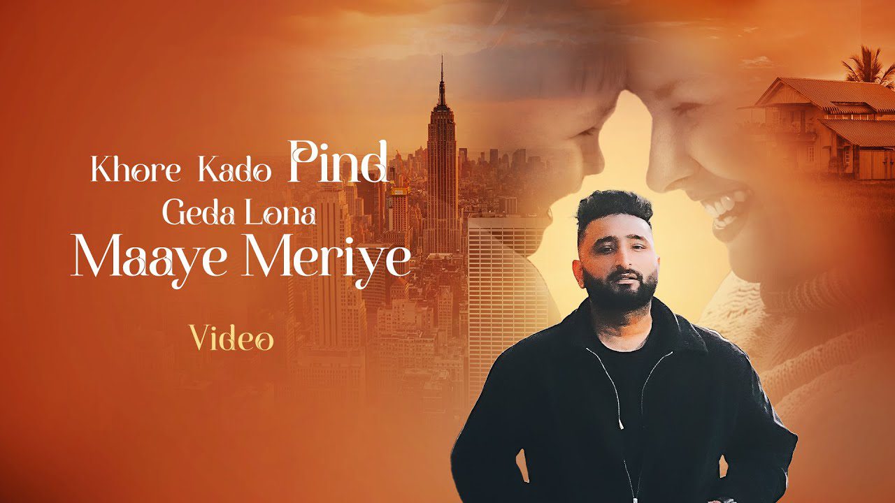 Khore Kado Pind Geda Lona Maaye Meriye - Song Cover Image