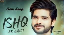 Ishq Ek Galti - Song Cover Image